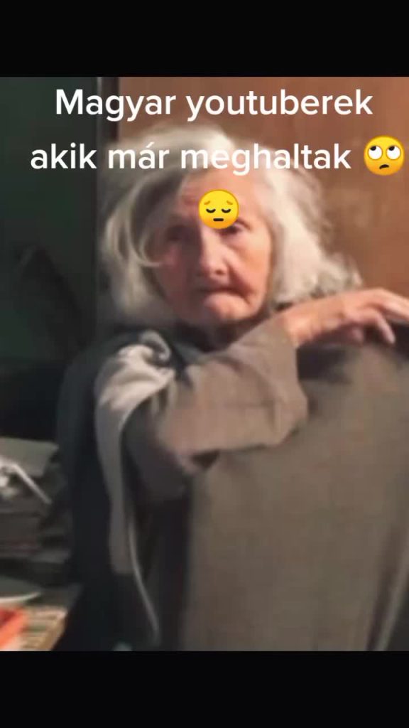 Tante Ilonka YouTubers hongrois déjà décédés, partie 1