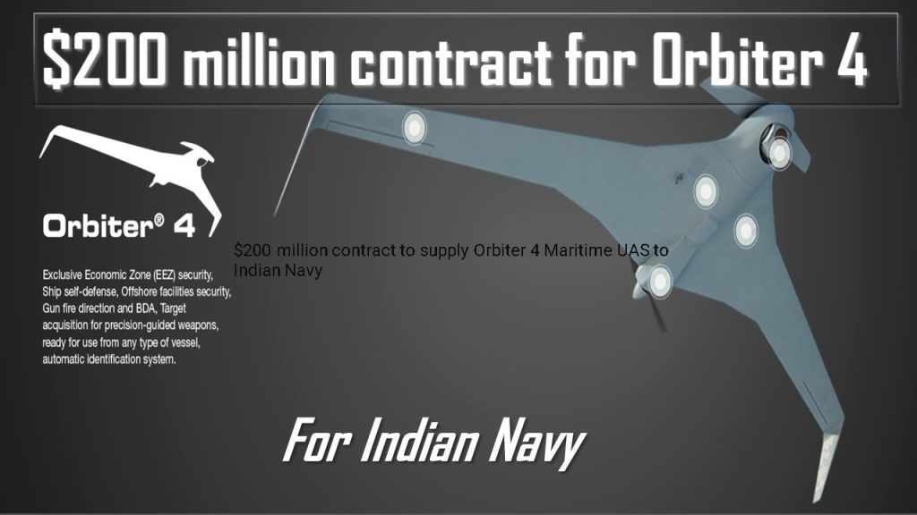 Claim: Israel's Aeronautics Ltd. to supply $200 million Orbiter 4 Maritime UAS to Indian Navy.