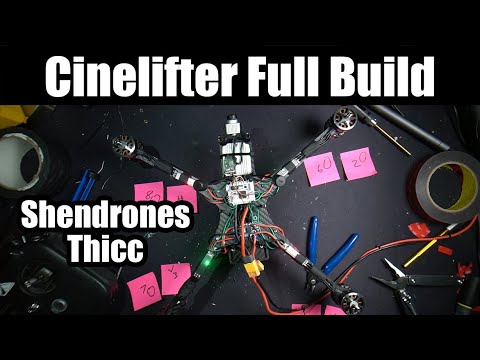 How to build a Cinelifter (full build tutorial) - ShenDrones Thicc