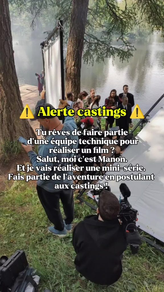 ALERTE CASTINGS Nous sommes encore à la recherche de notre équipe technique (