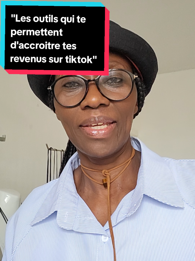 "Les outils qui te permettent d'accroitre tes revenus sur tiktok"