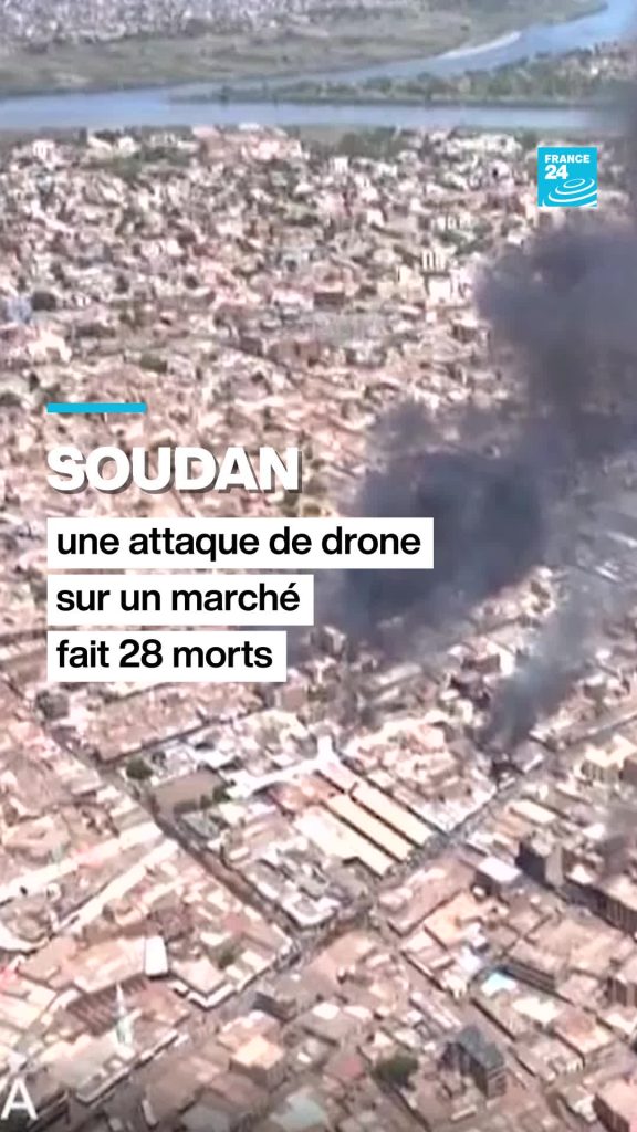 Au Soudan, une attaque de drone sur un marché fait 28 morts. La frappe de dron